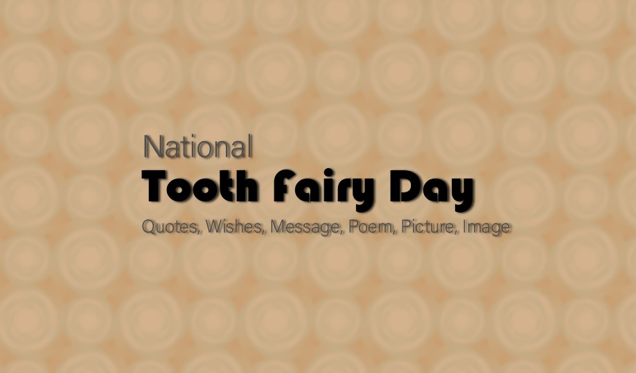National Tooth Fairy Day Picture, Image, Wishes, Messages, Quotes