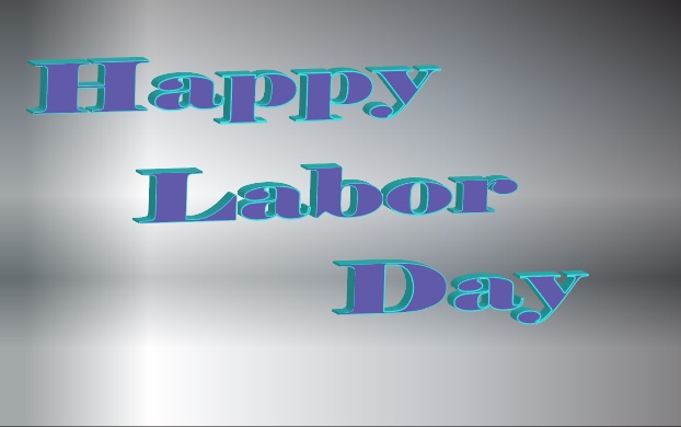 Happy Labor Day 2019 Wishes, Messages, Quotes, Saying, Pictures, Greetings, Pic, SMS, Images, Text, Photos, Wallpaper