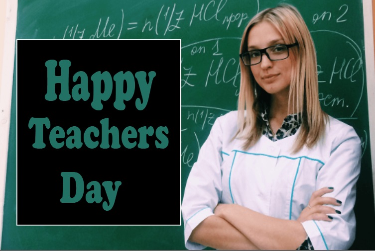 Happy Teachers Day 2019 Greeting Card, Wishes, Messages, Quotes, Text, SMS, Image, Picture and photos