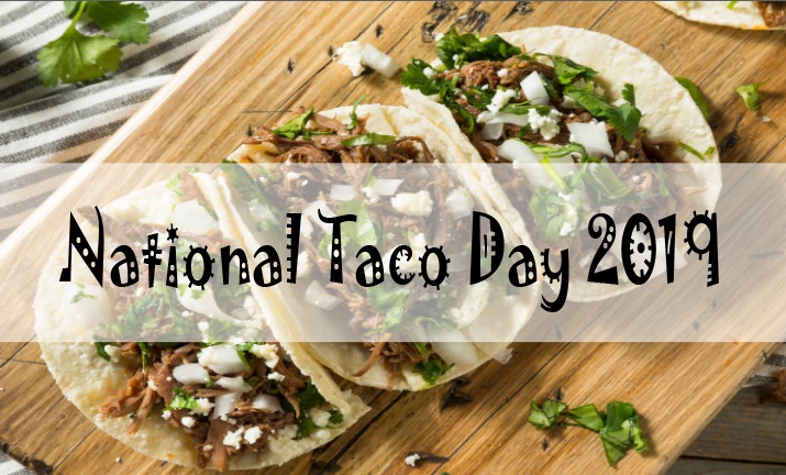 National Taco Day 2019- Wishes, Messages, Quotes, Greetings, Images, Status & Sayings