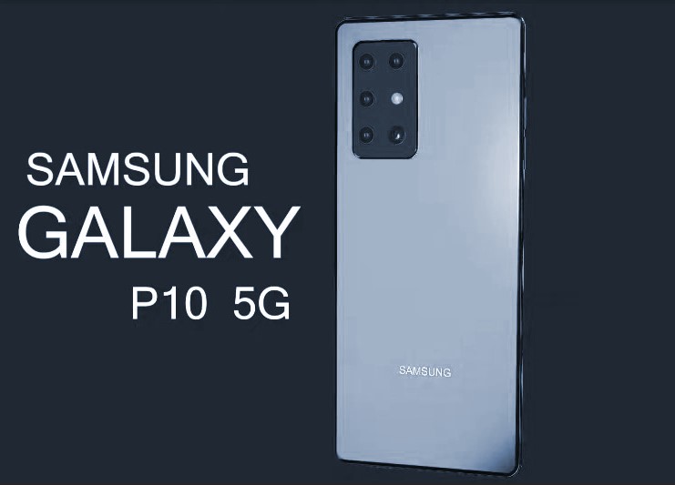 Samsung Galaxy P10 5G, Samsung Galaxy P10 5G 2021, Samsung Galaxy P10 5G 2021 price, Samsung Galaxy P10 5G 2021 specs