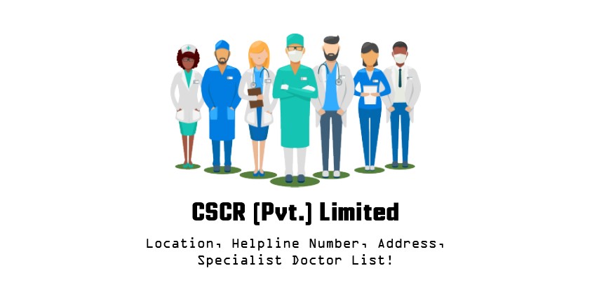 CSCR (pvt.) Limited Location, Helpline Number, Address, Specialist Doctor List!.jpg