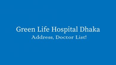 Green Life Hospital Dhaka, Green Life Hospital Dhaka doctors list , Green Life Hospital Dhaka address