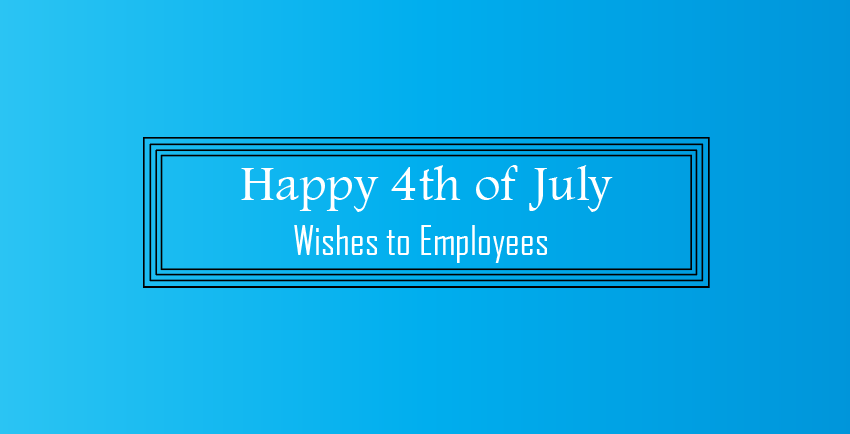 4th of July Wishes to Employees