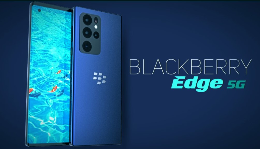 Blackberry Edge 5G 2021 Price, Release Date, Full Specifications, Feature, and Rumor